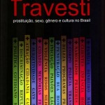 Livro: Travesti- Prostituição, Sexo, Gênero e Cultura no Brasil 